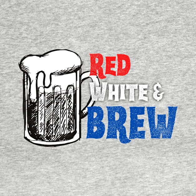 Red White and Brew (USA) by Freedom & Liberty Apparel